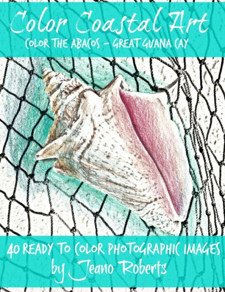 Color The Abacos - Great Guana Cay: Color Coastal Art