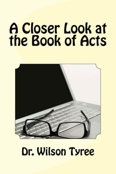 A Closer Look At The Book Of Acts