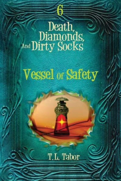 Vessel Of Safety: Death, Diamonds, And Dirty Socks: Book 6