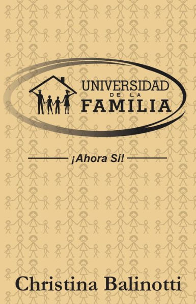 Universidad De La Familia: Ahora Si (Spanish Edition)