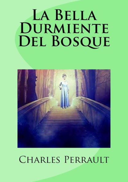 La Bella Durmiente Del Bosque (Spanish Edition) - 9781530356607