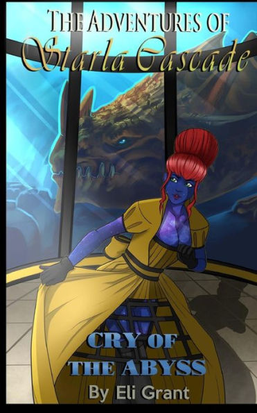 Cry Of The Abyss (The Adventures Of Starla Cascade)