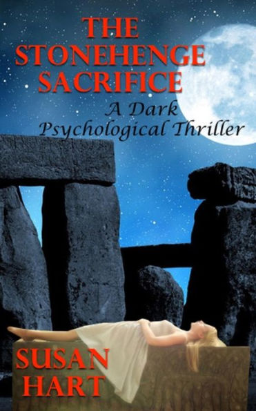 The Stonehenge Sacrifice: A Dark Psychological Thriller