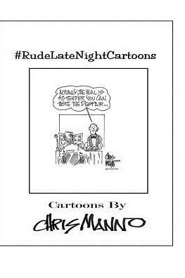 #Rudelatenightcartoons: Politically Incorrect Comics