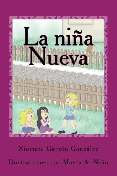 La Niña Nueva: Todo Era Maravilloso Hasta Que Una Niña Llegó Para Cambiarlo (Lila) (Spanish Edition)