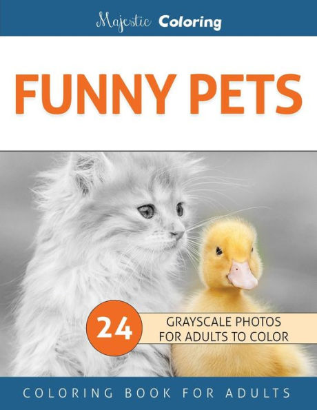 Funny Pets: Grayscale Photo Coloring Book For Adults