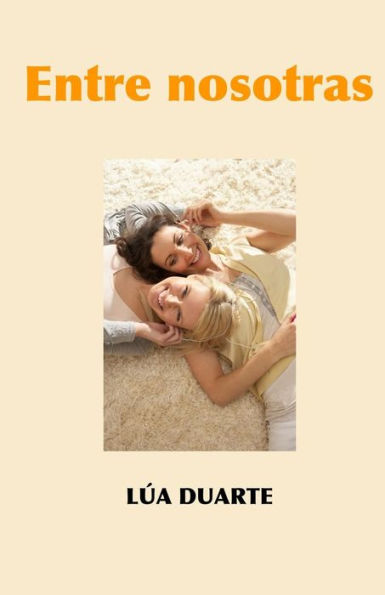 Entre Nosotras (Spanish Edition)