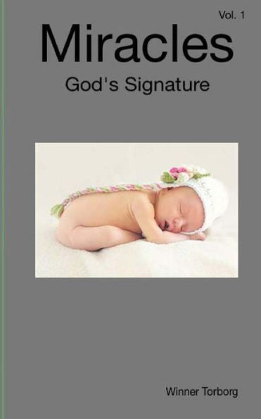 Miracles: God's Signature (Miracle Series)