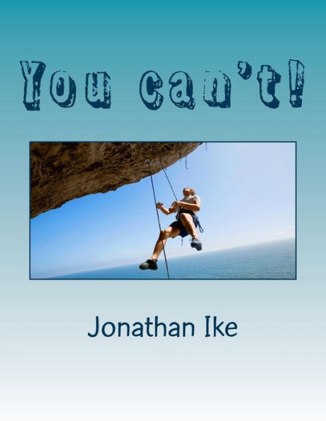 You Can't!