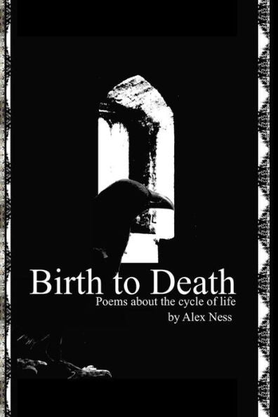 Birth To Death: Poems About The Cycle Of Life