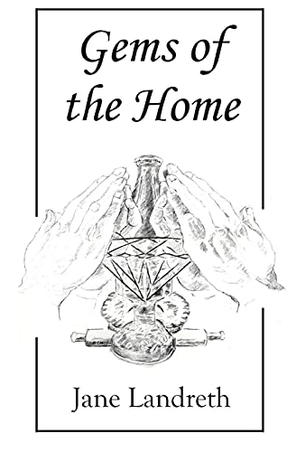 Gems of the Home: A Collection of Devotional Memoirs