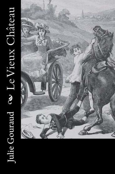 Le Vieux Château (French Edition) - 9781530387861