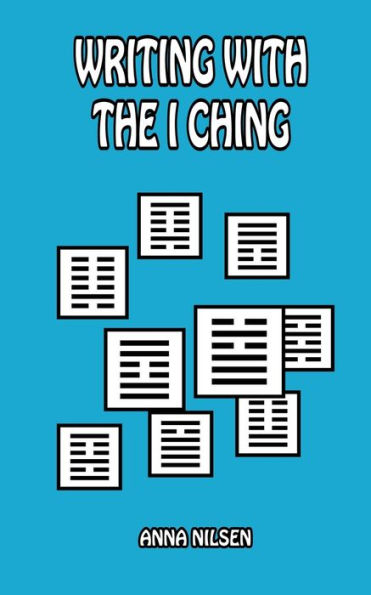 Writing With The I Ching (Writing With Psychology)