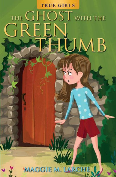 The Ghost With The Green Thumb (True Girls)