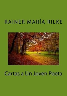 Cartas A Un Joven Poeta (Spanish Edition) - 9781530403639