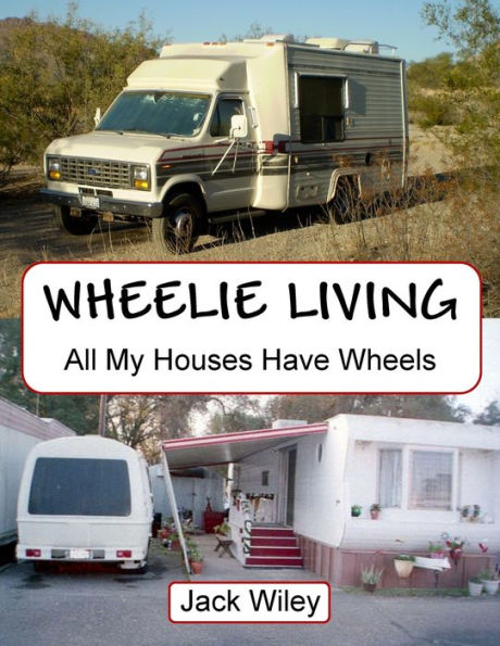 Wheelie Living: All My Houses Have Wheels