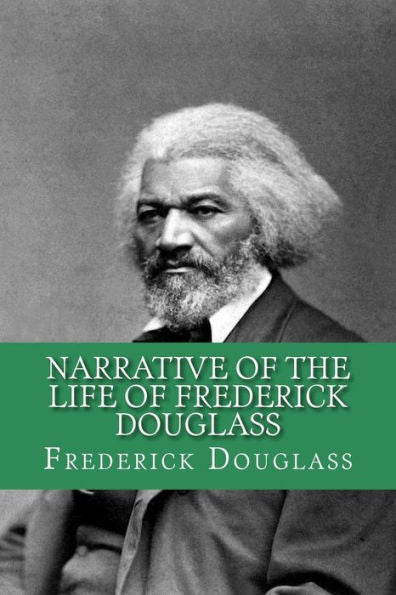 Narrative Of The Life Of Frederick Douglass (English Edition)