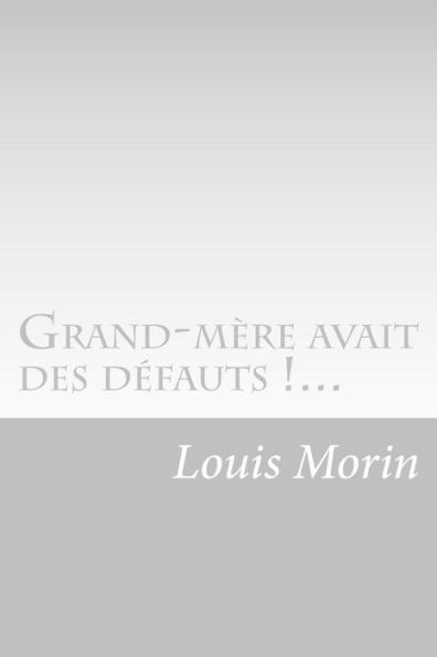 Grand-Mère Avait Des Défauts !... (French Edition) - 9781530411818