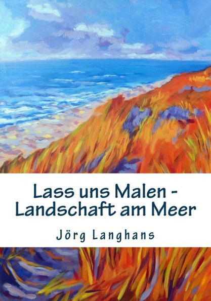 Lass Uns Malen - Landschaft Am Meer (German Edition)