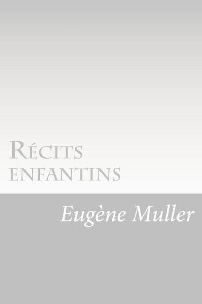 Récits Enfantins (French Edition) - 9781530412068