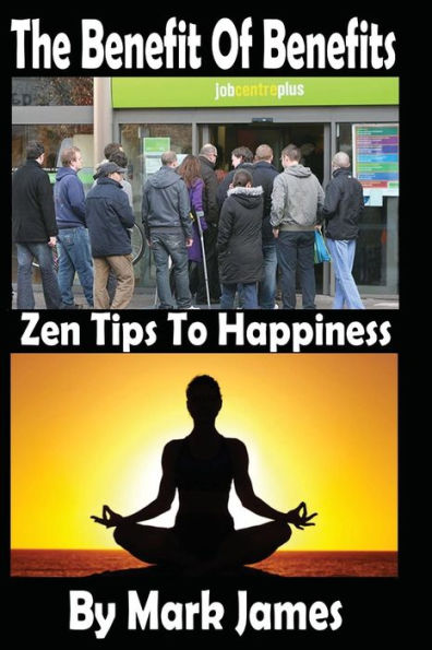 The Benefit Of Benefits : Zen Tips To Happiness