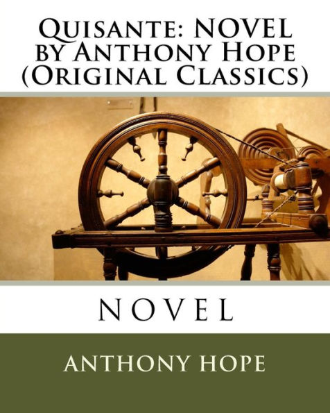 Quisante: Novel By Anthony Hope (Original Classics)