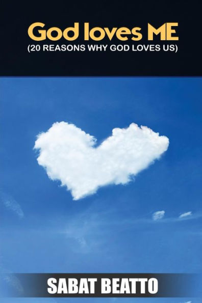 God Loves Me: 20 Reasons Why God Loves Us (20 Plus Collection)
