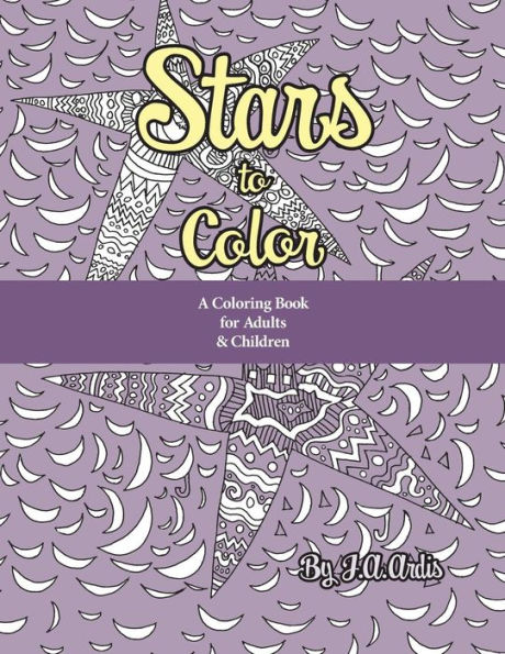 Stars To Color: A Coloring Book For Adults & Children