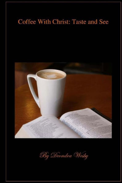 Coffee With Christ: Taste And See