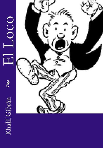 El Loco (Spanish Edition)