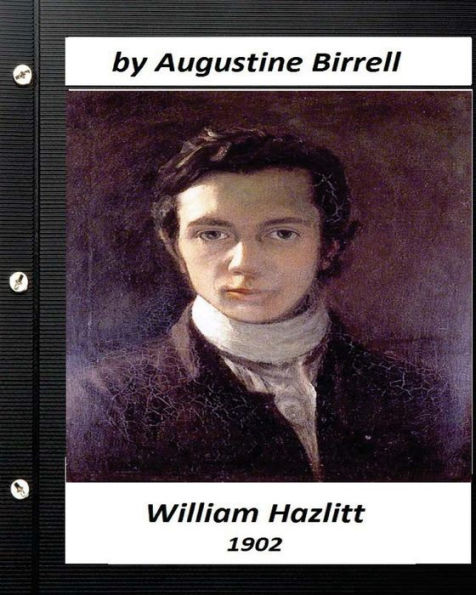 William Hazlitt (1902) By Augustine Birrell