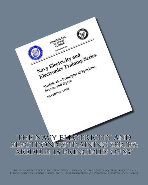 The Navy Electricity And Electronics Training Series: Module 15 Principles Of Sy