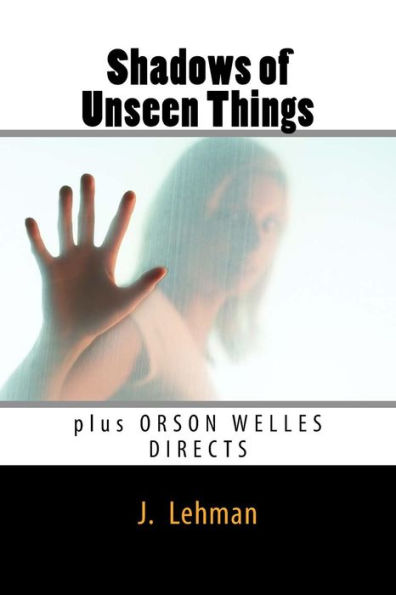 Shadows Of Unseen Things