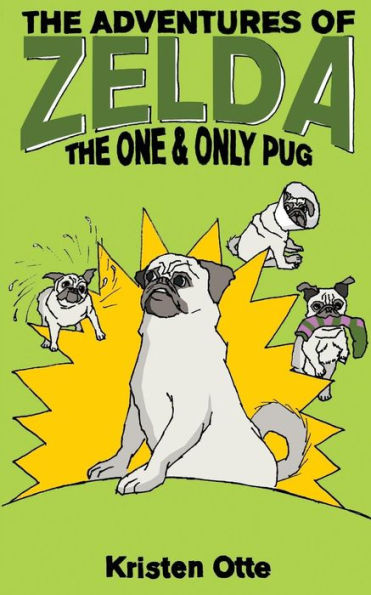 The Adventures Of Zelda: The One And Only Pug