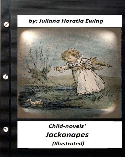 Jackanapes: By Juliana Horatia Ewing ( 'Child-Novels' )