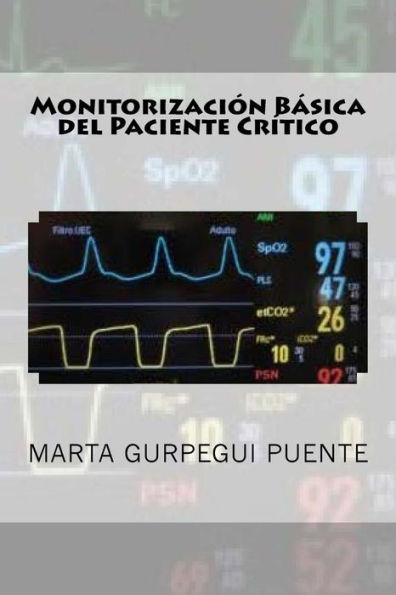 Monitorizacion Basica Del Paciente Critico (Spanish Edition)