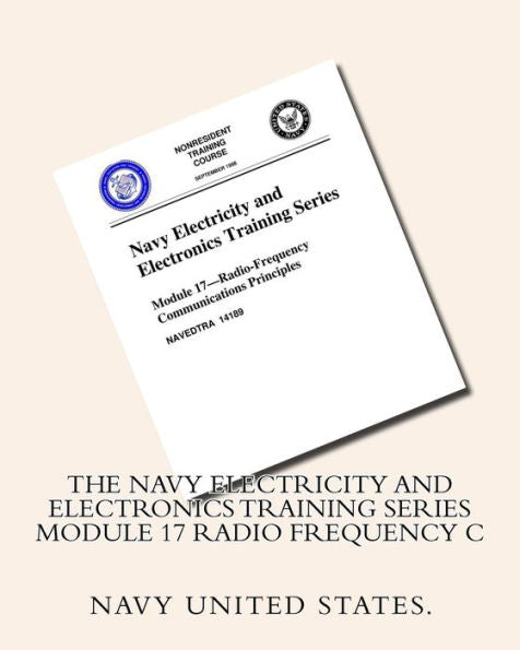 The Navy Electricity And Electronics Training Series Module 17 Radio Frequency C