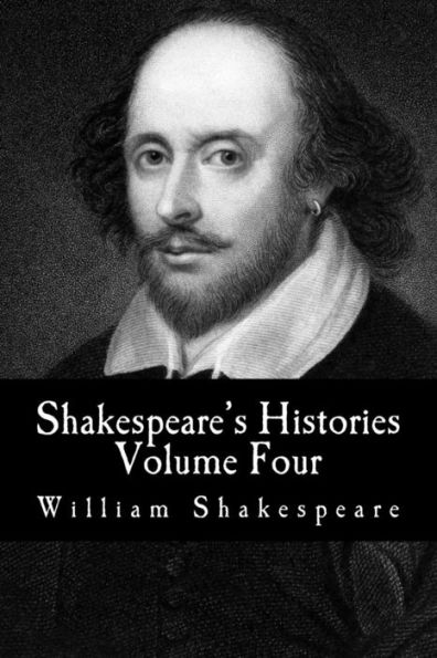 Shakespeare’S Histories : Volume Four: (King Henry Viii, King John) ((Mockingbird Classics Deluxe Edition - The Complete Works Of Shakespeare))