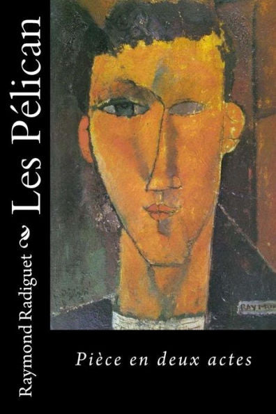 Les Pélican: Pièce En Deux Actes (French Edition)