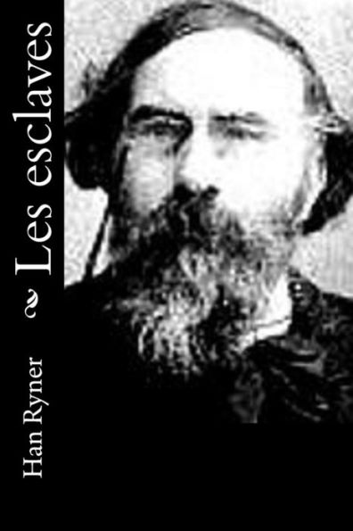 Les Esclaves (French Edition) - 9781530476855