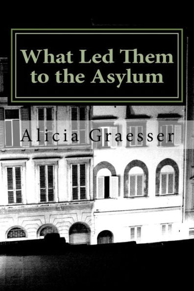 What Led Them To The Asylum: Tales Of The Hoarde