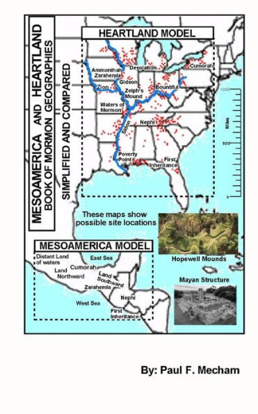 Mesoamerica And Heartland Book Of Mormon Geographies Simplified And Compared