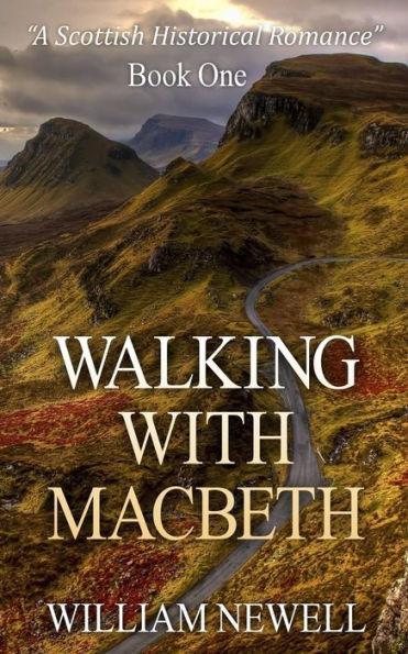 Walking With Macbeth (Time Travel Romance, Scottish Historical Romance)