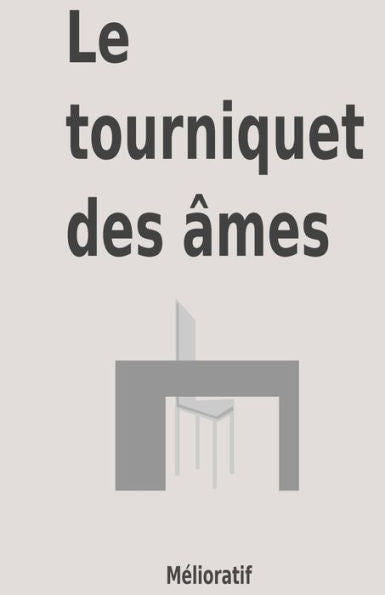 Le Tourniquet Des ?mes (French Edition)