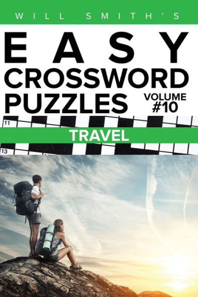 Will Smith Easy Crossword Puzzles-Travel ( Volume 10) (The Lite & Unique Jumbo Crossword Puzzle Series)