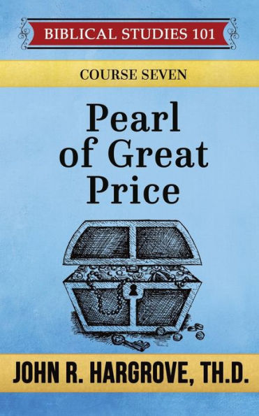 Pearl Of Great Price: A Study Of Parables (Biblical Studies 101)