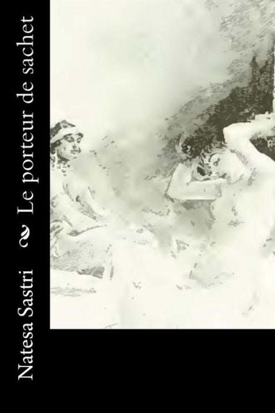 Le Porteur De Sachet (French Edition)