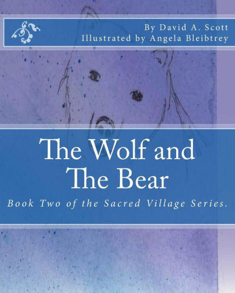 The Wolf And The Bear (The Sacred Village)