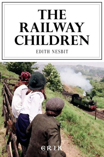 The Railway Children - 9781530505142