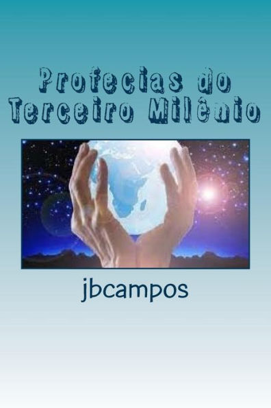 Profecias Do Terceiro Milênio: O Destino Deste Planeta (Portuguese Edition)